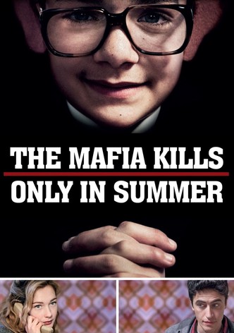 The Mafia Kills Only in Summer