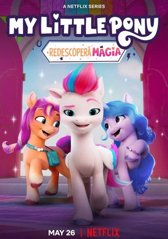 My Little Pony: Redescoperă magia