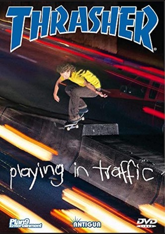Thrasher - Playing in Traffic