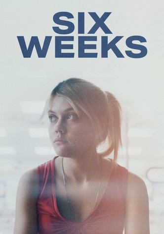 Six Weeks