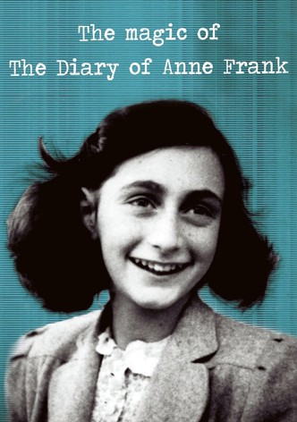 The Magic of the Diary of Anne Frank