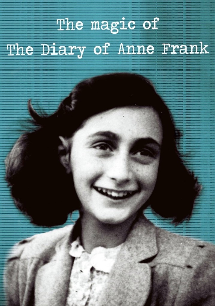 The Magic of the Diary of Anne Frank