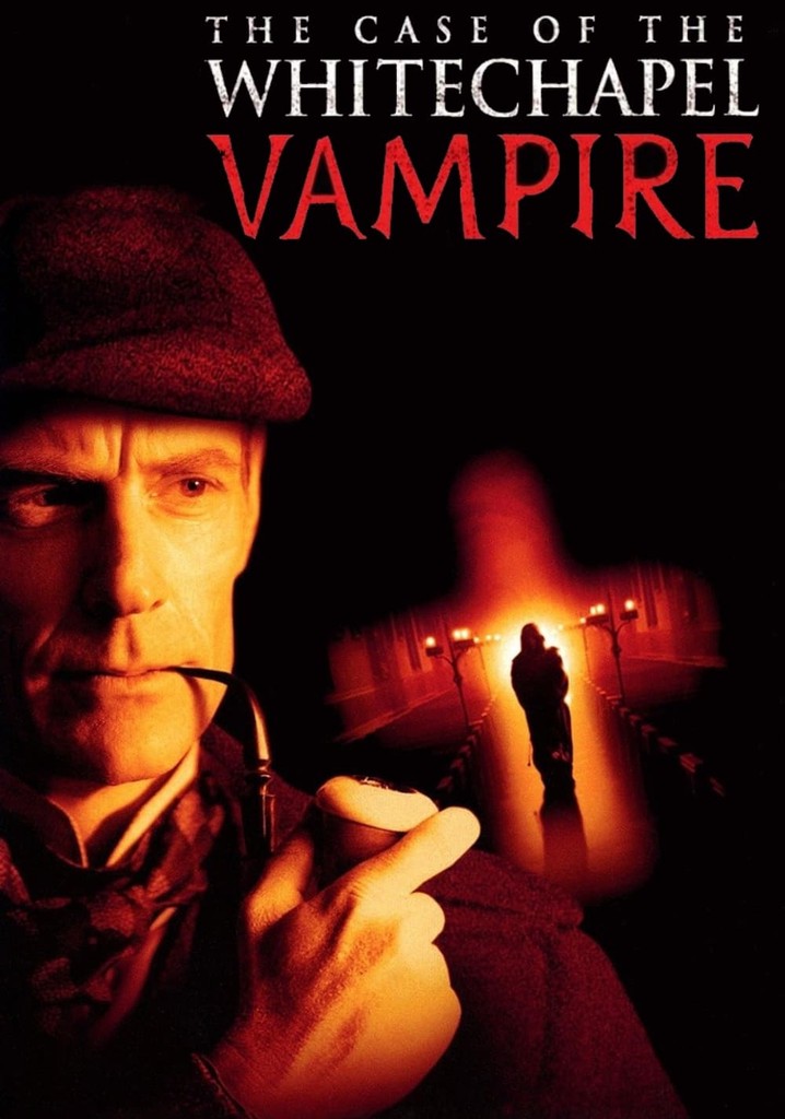 The Case of the Whitechapel Vampire