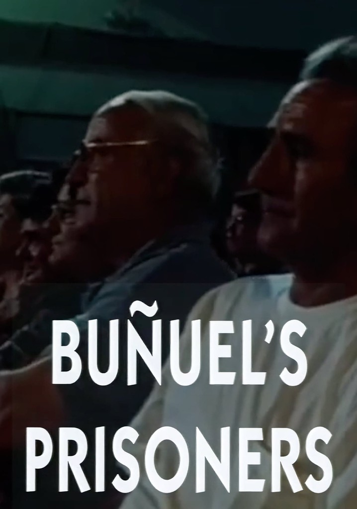 Buñuel's Prisoners