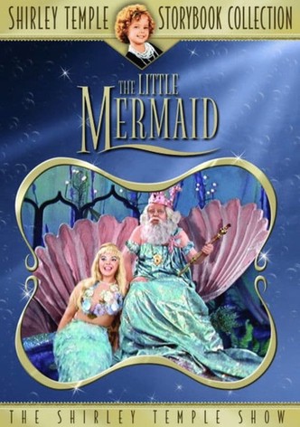 Shirley Temple Storybook Collection: The Little Mermaid