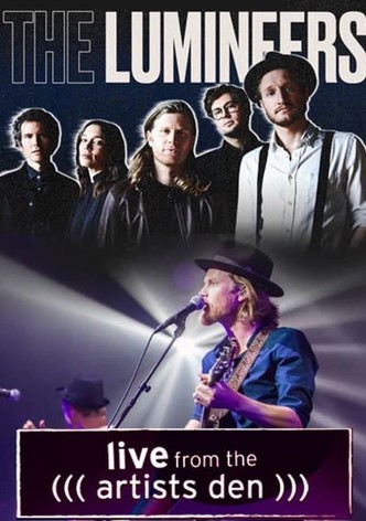 The Lumineers: Live from the Artists Den