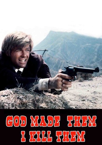 God Made Them... I Kill Them