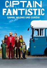 Captain Fantastic - Einmal Wildnis und zurück
