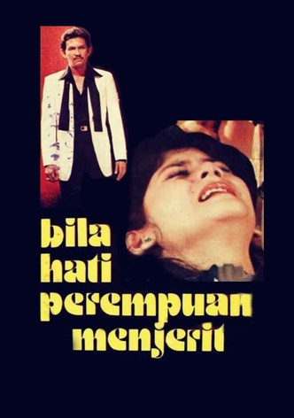Bila hati perempuan menjerit