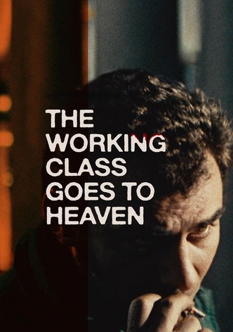 The Working Class Goes to Heaven