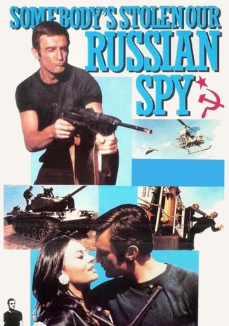 Somebody's Stolen Our Russian Spy