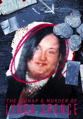 The Kidnap & Murder of Lynda Spence