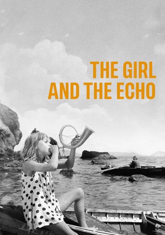 The Girl and the Echo