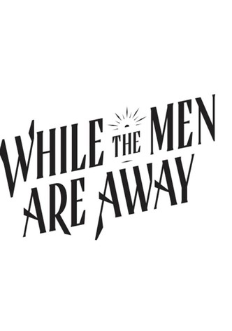 While the Men Are Away