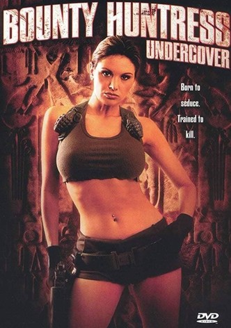 Bounty Huntress: Undercover