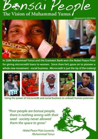 Bonsai People: The Vision of Muhammad Yunus