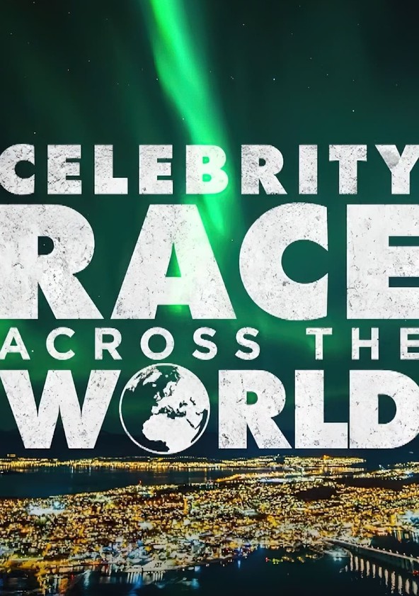 Celebrity Race Across the World streaming online