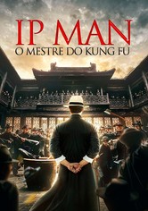 Ip Man: O Mestre do Kung Fu