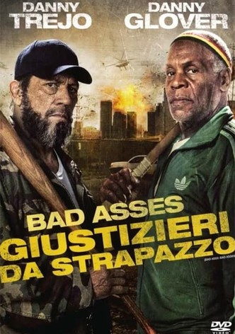 Giustizieri da strapazzo - Bad Asses