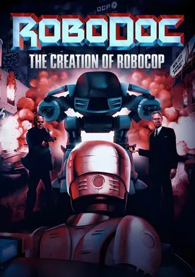 RoboDoc: The Creation of RoboCop - streaming online