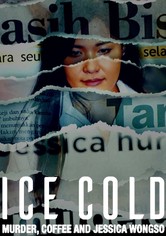 Ice Cold: Murder, Coffee and Jessica Wongso