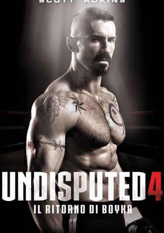 Undisputed 4 - Il ritorno di Boyka