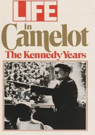 Life in Camelot: The Kennedy Years