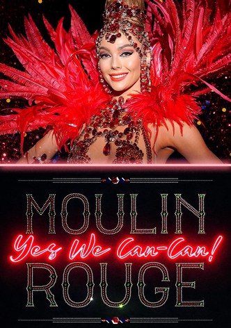 Moulin Rouge: Yes We Can-Can!