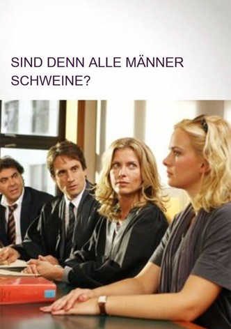 Sind denn alle Männer Schweine?