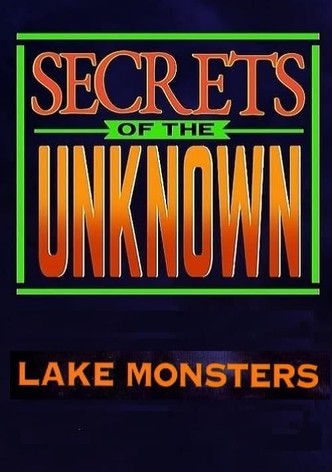 Secrets of the Unknown: Lake Monsters