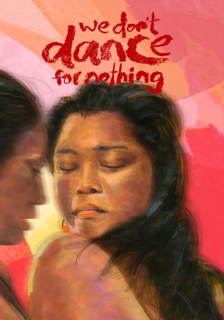 We Don't Dance for Nothing