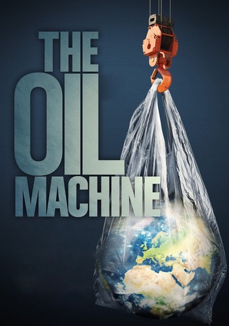 The Oil Machine