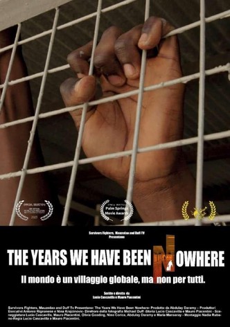 The Years We Have Been Nowhere