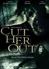 Cut Her Out