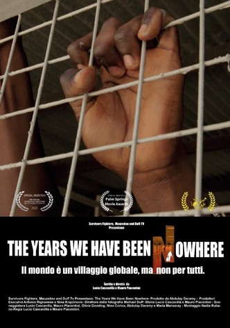 The Years We Have Been Nowhere