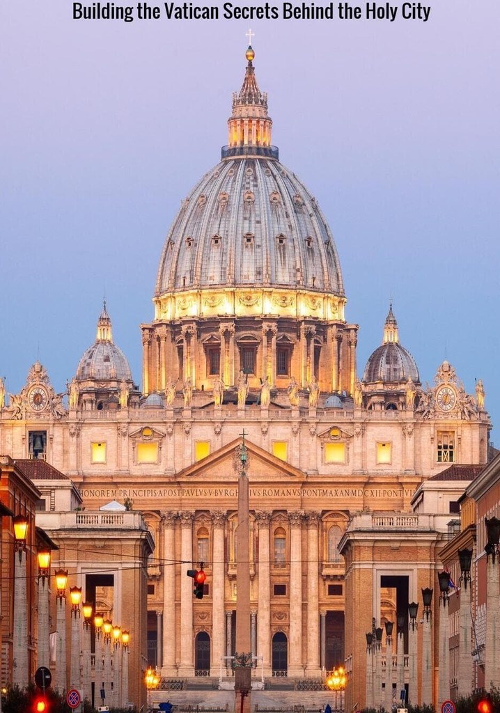 Building the Vatican: Secrets Behind the Holy City