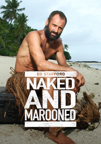 Naked and Marooned with Ed Stafford