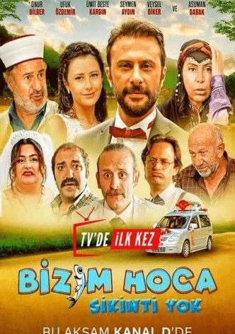 Bizim Hoca: Sıkıntı Yok