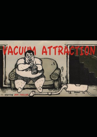 Vacuum Attraction