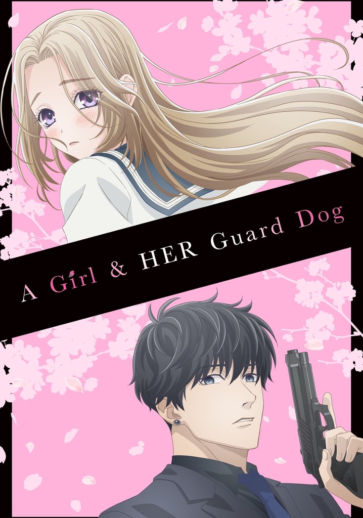 A Girl & Her Guard Dog SCUM AND HEART - Watch on Crunchyroll