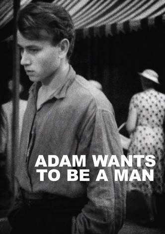 Adam Wants to Be a Man