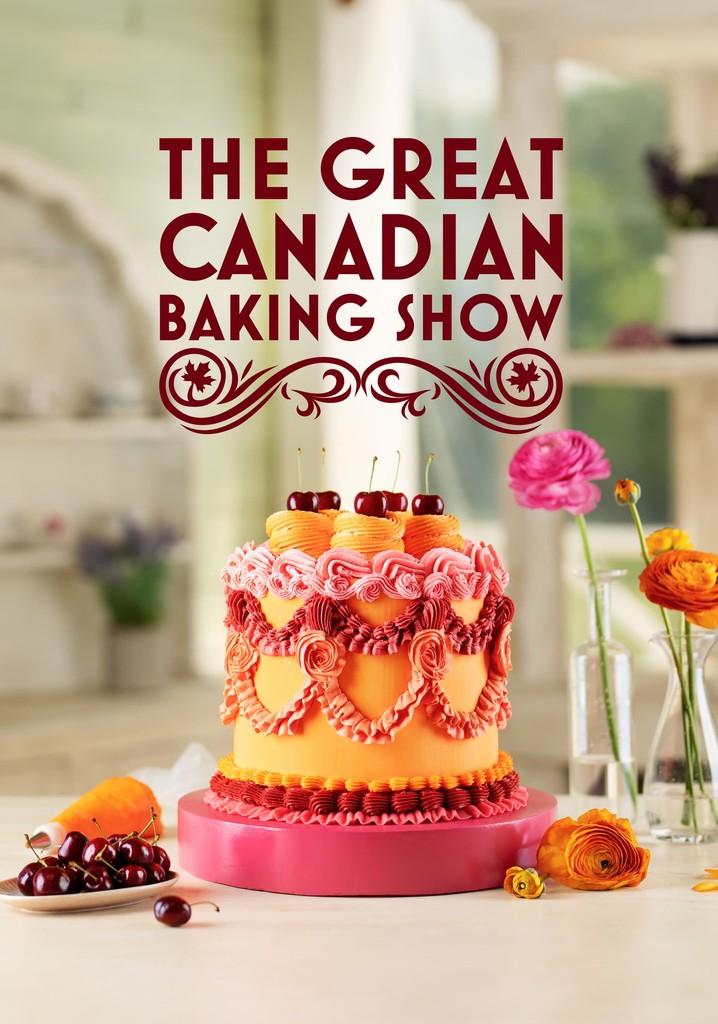 The Great Canadian Baking Show Where To Watch