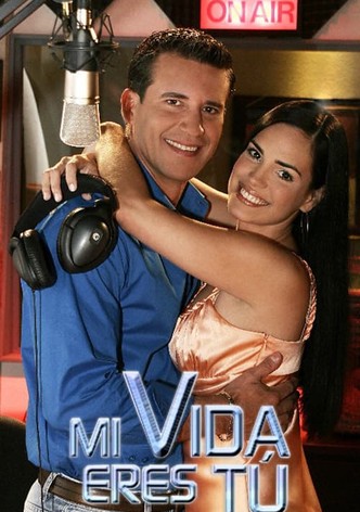 Mi Vida Eres Tu