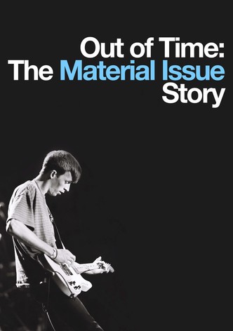 Out of Time: The Material Issue Story