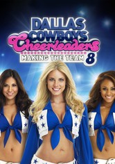 Dallas Cowboys Cheerleaders: Making the Team - Dallas Cowboys Cheerleaders: Making The Team Season 8