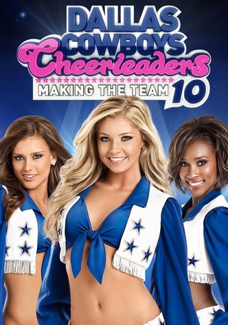 Dallas Cowboys Cheerleaders: Making the Team