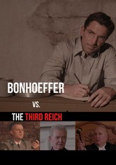 Bonhoeffer vs. The Third Reich