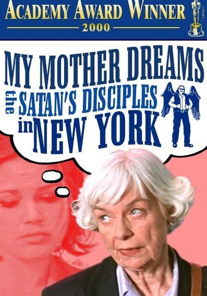 My Mother Dreams the Satan's Disciples in New York