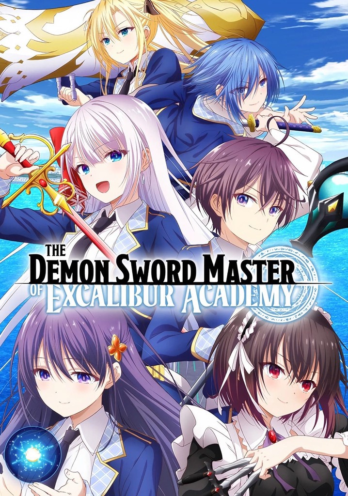 Watch The Demon Sword Master of Excalibur Academy - Season 1