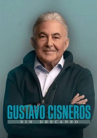 Gustavo Cisneros: Sin Descanso